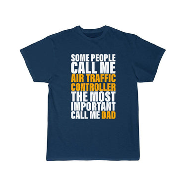 Most Important Call Me Dad Fathers Day Gift T-SHIRT THE AV8R